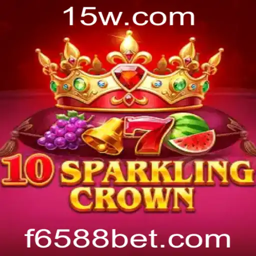 10SparklingCrown: A Experiência de Jogo Definitiva na 6588bet