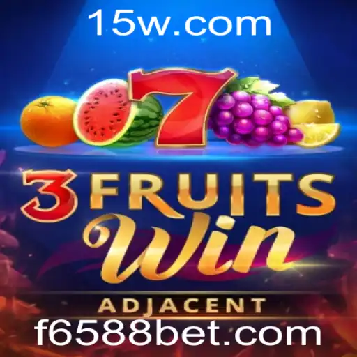 Descubra o Mundo de 3FruitsWin com a Plataforma 6588bet